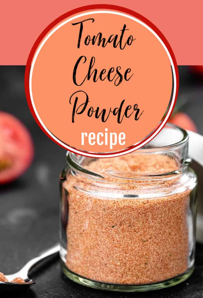 jar of tomato cheese powder with text overlay Tomato Cheese Powder Recipe