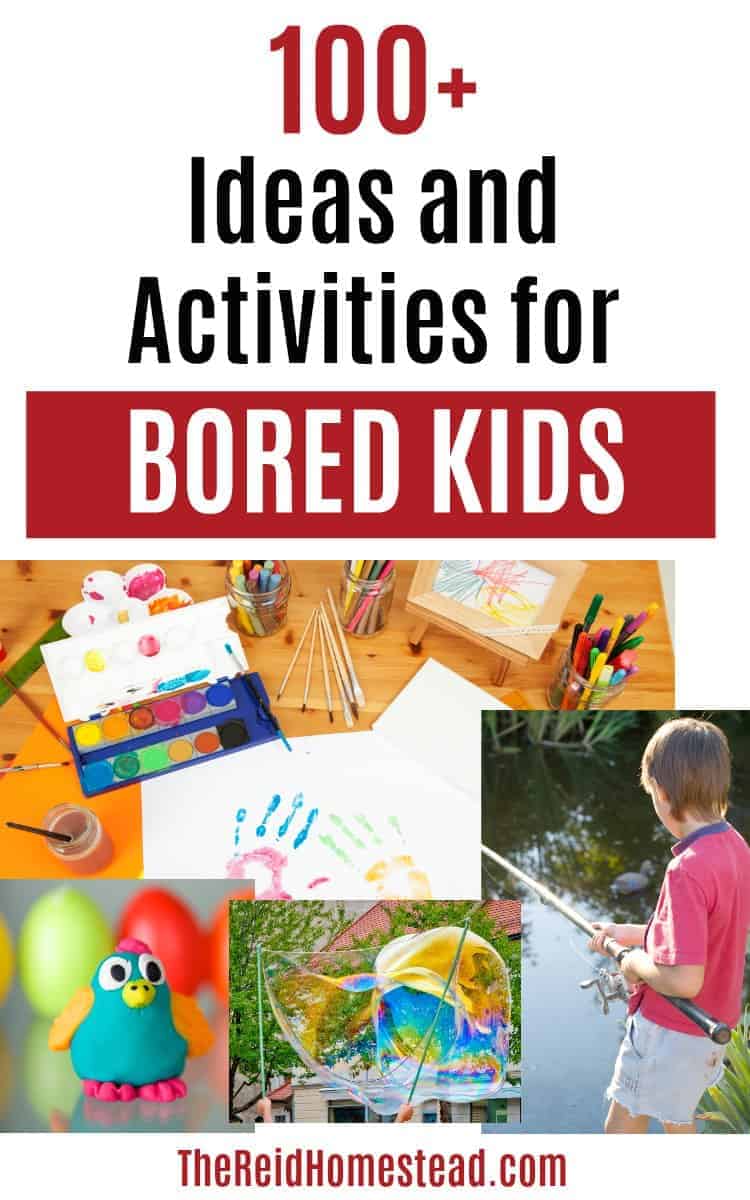 boy fishing, clay sculpture, arts and crafts table with text overlay 100+ Ideas and Activities for Bored Kids