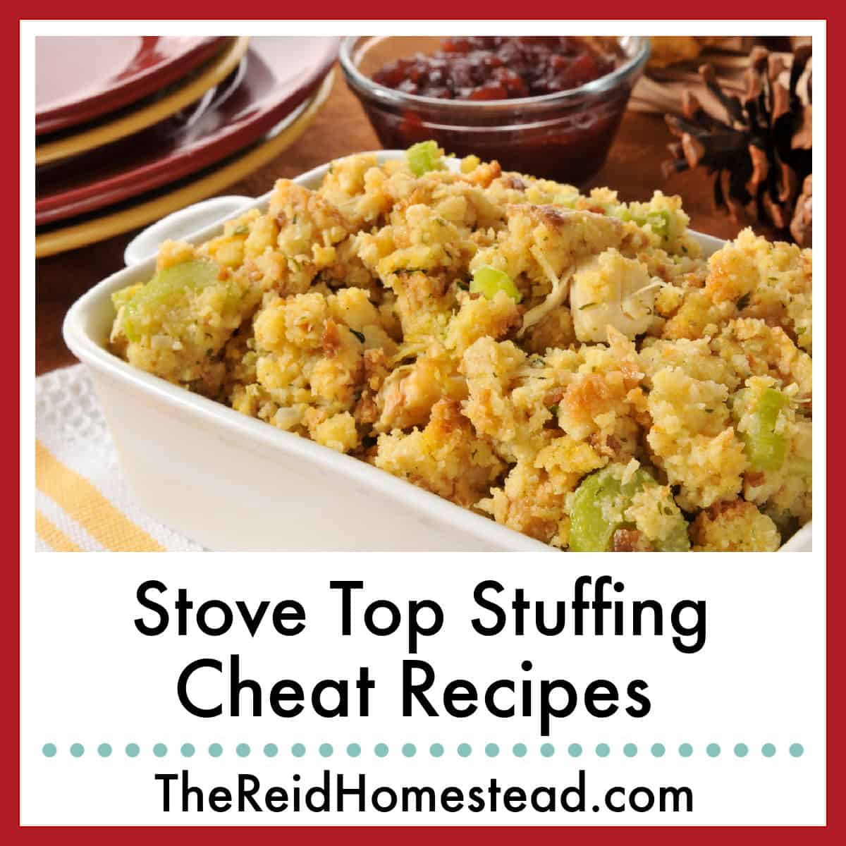 a serving dish of stuffing with text overlay Stove Top Stuffing Cheat Recipes