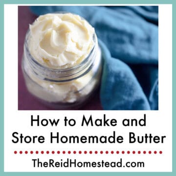 small jar of homemade butter by teal napkin, text overlay How to Make and Store homemade butter