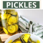 close up of a bowl with pickle slices and fork, text overlay Quick No Cook Refrigerator Pickles